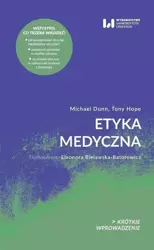 Etyka medyczna. Krótkie Wprowadzenie 25 - Michael Dunn, Tony Hope