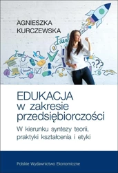 Eukacja w zakresie przedsiębiorczości - Agnieszka Kurczewska