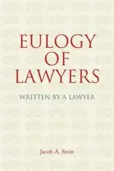 Eulogy of Lawyers - Jacob A. Stein