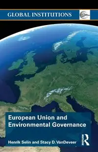 European Union and Environmental Governance - Selin Henrik