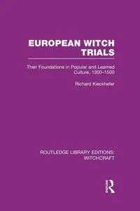 European Witch Trials (RLE Witchcraft) - Richard Kieckhefer