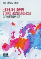 Europejski wymiar w edukacji młodzieży akademickie - Emilia Żyłkiewicz-Płońska