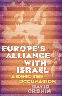 Europe's Alliance with Israel - David Cronin