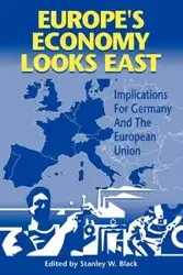 Europe's Economy Looks East - Stanley W. Black