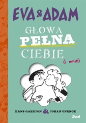 Eva i Adam. Głowa pełna ciebie - Mans Gahrton, Patrycja Niedźwiedzka