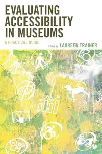 Evaluating Accessibility in Museums - Trainer Laureen