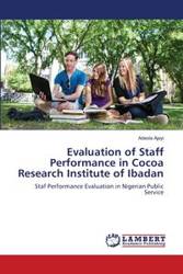 Evaluation of Staff Performance in Cocoa Research Institute of Ibadan - Ajayi Adeola