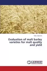 Evaluation of malt barley varieties  for malt quality and yield - Solomon Teka