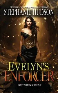 Evelyn's Enforcer - Stephanie Hudson