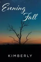 Evening Fall - Kimberly