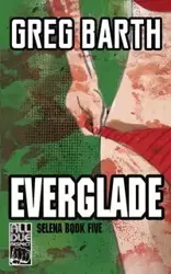 Everglade - Greg Barth