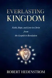 Everlasting Kingdom - Robert Hedenstrom