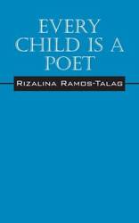 Every Child Is A Poet - Ramos Talag Rizalina