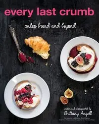 Every Last Crumb - Brittany Angell