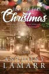 Every Year, Every Christmas - Anthony Lamarr