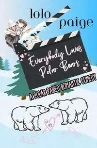 Everybody Loves Polar Bears - Paige LoLo