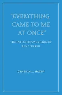 "Everything Came to Me at Once" - Cynthia L. Haven