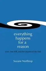 Everything Happens For A Reason - Northrop Suzane