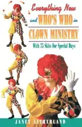 Everything New and Who's Who in Clown Ministry - Janet Litherland