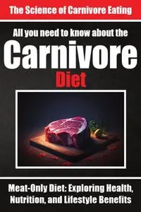 Everything You Need to Know About the Carnivore Diet | Why Many are Turning to the Carnivore Diet - Haan Auke de