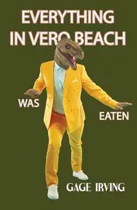 Everything in Vero Beach was Eaten - Irving Gage