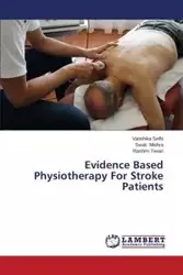 Evidence Based Physiotherapy for Stroke Patients - Sethi Vanshika