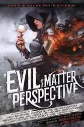 Evil is a Matter of Perspective - Scott Bakker R.