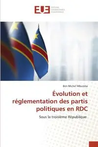 Évolution et réglementation des partis politiques en RDC - Ben Michel Mbumba