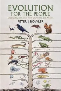 Evolution for the People - Peter J. Bowler