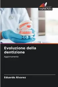 Evoluzione della dentizione - Eduardo Álvarez