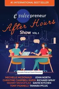 Evolvepreneur (After Hours) Show Volume 1 - John North