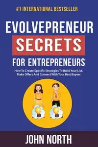 Evolvepreneur Secrets For Entrepreneurs - John North