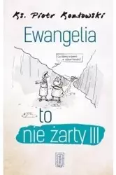 Ewangelia to nie żarty III - Ks. Piotr Kozłowski