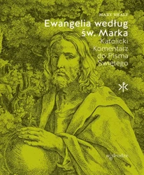 Ewangelia według św. Marka. Katolicki Komentarz do Pisma Świętego - Mary Healy