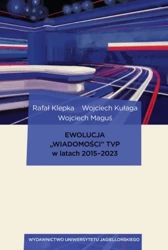 Ewolucja Wiadomości TVP w latach 20152023 - Rafał Klepka, Wojciech Kułaga, Wojciech Maguś