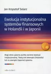 Ewolucja instytucjonalna systemów finansowych w Holandii i w Japonii - Jan Krzysztof Solarz