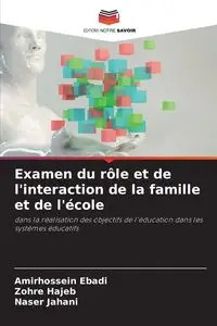 Examen du rôle et de l'interaction de la famille et de l'école - Ebadi Amirhossein