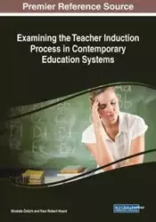 Examining the Teacher Induction Process in Contemporary Education Systems - Öztürk Mustafa