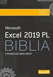 Excel 2019 PL. Biblia - Richard Kusleika, John Walkenbach, Michael Alexan