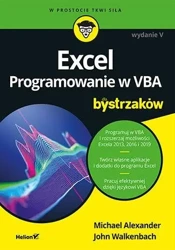 Excel. Programowanie w VBA dla bystrzaków - Michael Alexander, John Walkenbach