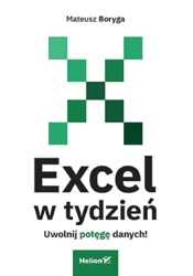 Excel w tydzień. Uwolnij potęgę danych! - Mateusz Boryga