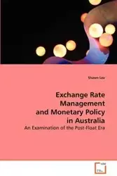 Exchange Rate Management and Monetary Policy in Australia - Shawn Leu