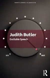 Excitable Speech - Judith Butler