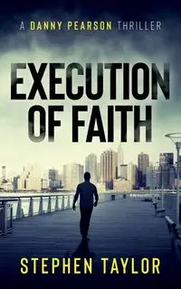 Execution of Faith - Taylor Stephen