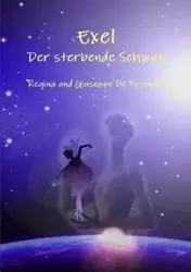 Exel - Der sterbende Schwan - Regina Giuseppe De Facendis und