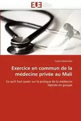 Exercice en commun de la médecine privée au mali - KAMISSOKO-S