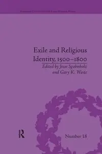 Exile and Religious Identity, 1500-1800 - Gary Waite K