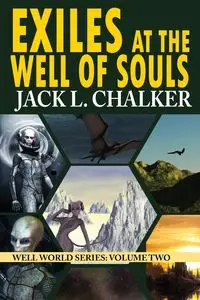 Exiles at the Well of Souls (Well World Saga - Jack L. Chalker