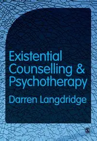 Existential Counselling and Psychotherapy - Darren Langdridge