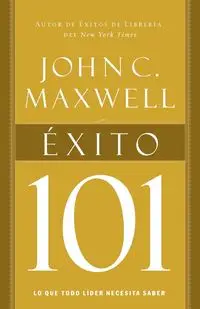 Exito 101 = Success 101 - Maxwell John C.